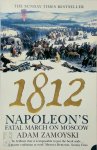 Zamoyski A - 1812: Napoleon's fatal march on moscow