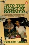 Redmond O'Hanlon - Into the Heart of Borneo