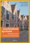Herman Beliën, Paul Knevel, Ineke van Tol - Geschiedenis op straat: wandelen door historisch