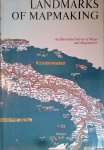 Tooley, RV & Charles Broicker & Gerald Roe Crone - Landmarks of Mapmaking: an Illustrated Survey of Maps ad Mapmakers