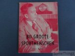 Frank [Ridwit, Frans Carolina] - Bij groote sportmenschen : gesprekken met eenige der bekendste athleten en sportfiguren.