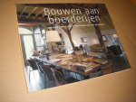 Harruh Nijhuis - Bouwen aan boerderijen ideeënboek voor herstel en vernieuwing van oude boerderijen