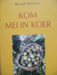 Wytsma, Baukje - Kom mei in koer