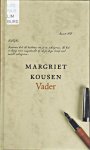 Kousen, Margriet - Vader. Gevolgd door dezelfde tekst in het Heerlens : Vadder