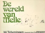 Hillenius, Dick (inleiding) - De wereld van Melle, 36 tekeningen