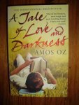 Oz, Amos - A Tale Of Love And Darkness