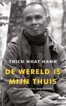 Thich nhat hanh - De wereld is mijn thuis