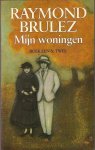 Brulez, Raymond - Mijn Woningen - Boek 1 en 2