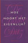 Ditzhuyzen, Reinhildis van - Hoe hoort het eigenlijk? - naar het klassieke boek van Amy Groskamp-ten Have Ditzhuyzen, Reinhildis van - Hoe hoort het eigenlijk? - naar het klassieke boek van Amy Groskamp-ten Have