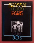 BRASSAï. - The secret Paris of the 30's.
