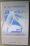 Perron, E. du - Laatste kwartier - reigercahier nr. 5 Perron, E. du - Laatste kwartier - reigercahier nr. 5