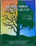 Whang, Sang - DE WEG TERUG NAAR DE JEUGD, geen droomwens maar wetenschappelijk inzicht