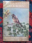 Henning, Paul - WHO KILLED COCK ROBIN? an old story re-told in modern colour photoigraphy