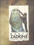 Marchal, Gaston-Louis. - Ossip Zadkine. La sculpture...toute une vie.