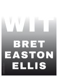 Bret Easton Ellis - Wit