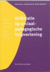 R. Kloppenburg, Mathieu Heemelaar, D. de Bie, M. de Haas, E.G. Spreij, Marijke van Bommel - Sociaal agogisch basiswerk - Orientatie op sociaal-pedagogische hulpverlening