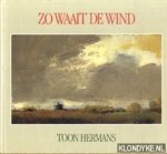Hermans, Toon - Zo waait de wind