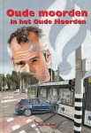 Raaf, Ben de - Oude moorden in het Oude Noorden