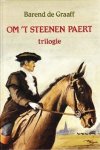 Graaff, Barend de - Om 't Steenen Paert - trilogie