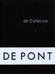 Pont, Jos De: - de Pont: de Collectie / the Collection