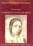 PEREZ SANCHEZ, A.E - L'Espagne du XVIe au XIXe siècle