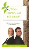 Brouwer-Otterspeer, A. - Toch horen we bij elkaar