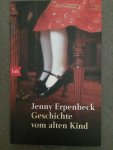 Erpenbeck, Jenny - Geschichte vom alten Kind