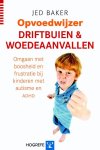 Jed Baker - Driftbuien en woedeaanvallen