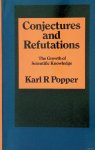 Popper, Karl R. - Conjectures and Refutations: The Growth of Scientific Knowledge - 5th edition