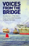 Smith, D. and J. Johnson-Allan - Voices from the Bridge Recollections of Members of the Honourable Company of Master Mariners