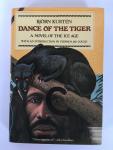 Kurten, Bjorn - Dance of the tiger; A novel of the ice age