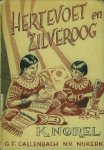 Norel, K. - Hertevoet en Zilveroog.