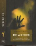Fitzek, Sebastian . Vertaald uit het duits door Jan Smit  Omslagontwerp De Weijer Design  te Baarn - De Wreker ven de auteur van de Therapie   Psychologische Thriller