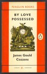 Cozzens, James Gould - By Love Possessed