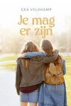 Veldkamp, Gea - Veldkamp, Gea-Je mag er zijn (nieuw)