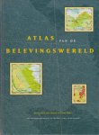 Jean Klare, Ilja Maso, Saskia Sombeek & Louise van Swaaij & Jean Klare - Atlas van de Belevingswereld