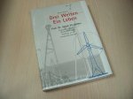 Heiner, Dörner - Drei Welten - Ein Leben. Prof. Dr. Ulrich W. Hütter. Flugzeugkonstrukteur, Windkraft-Pionier, Profesor an der Universität Stuttgart.