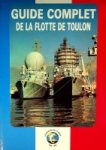 Author Unknown - Brochure Guide Complet de la flotte de Toulon
