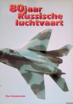 Schoenmaker, Wim - 80 jaar Russische luchtvaart
