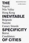  - The Inevitable Specificity of Cities / Napoli, Nile Valley, Belgrade, Nairobi, Hong Kong, Canary Islands, Beirut, Casablanca