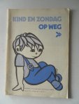 Sinnema, J.J. e.a. - Kind en zondag op weg. Maandblad voor godsdienstige opvoeding van kinderen februari 1978 jaargang 46 nummer 8