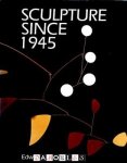 Edward Lucie-Smith - Sculpture Since 1945
