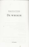 Fitzek, Sebastian . Vertaald uit het duits door Jan Smit  Omslagontwerp De Weijer Design  te Baarn - De Wreker ven de auteur van de Therapie   Psychologische Thriller