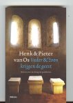 Os, Henk van / Os, Pieter van - Vader & zoon krijgen de geest / brieven over de drang van godsdienst