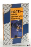 Klein, Bernd. - TRIZ/TIPS - Methodik des erfinderischen Problemlösens.