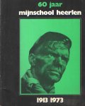 Engelen, F.H.G. e.a. - 60 jaar Mijnschool Heerlen 1913 - 1973 Engelen, F.H.G. e.a. - 60 jaar Mijnschool Heerlen 1913 - 1973