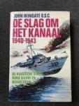 Wingate, John - DE SLAG OM HET KANAAL 1940-1943 - De heroische strijd rond Dieppe en Duinkerken