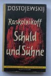 DOSTOJEWSKIJ, F., - Raskolnikoff. Schuld und Suehne.