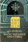 Andrews, W.S. - Magic Squares and Cubes