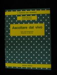 Paola Marmini, Giosi Vicentini - Ascoltare Dal Vivo, Libro dell'insegnante materiale di ascolto & Ascoltare Dal Vivo, quaderno dello studente materiale di ascolto